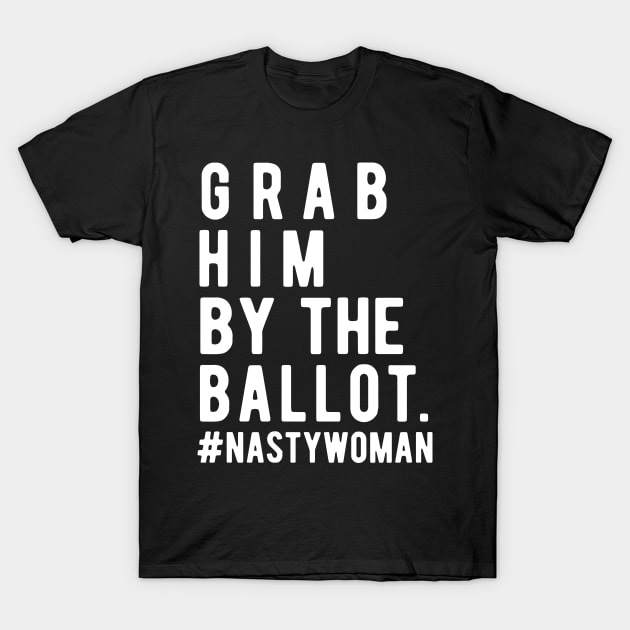 Grab Him By The Ballot grab him by the ballot T-Shirt by Gaming champion